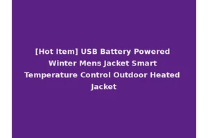 [Hot Item] USB Battery Powered Winter Mens Jacket Smart Temperature Control Outdoor Heated Jacket