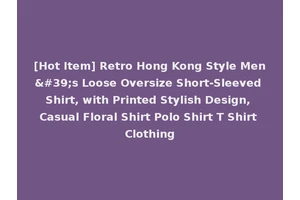 [Hot Item] Retro Hong Kong Style Men's Loose Oversize Short-Sleeved Shirt, with Printed Stylish Design, Casual Floral Shirt Polo Shirt T Shirt Clothing