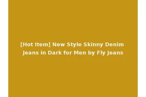 [Hot Item] New Style Skinny Denim Jeans in Dark for Men by Fly Jeans