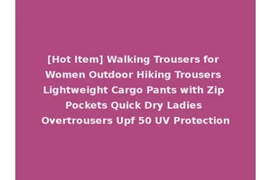 [Hot Item] Walking Trousers for Women Outdoor Hiking Trousers Lightweight Cargo Pants with Zip Pockets Quick Dry Ladies Overtrousers Upf 50 UV Protection