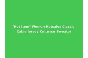 [Hot Item] Women Hotsales Classic Cable Jersey Knitwear Sweater