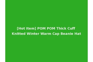 [Hot Item] POM POM Thick Cuff Knitted Winter Warm Cap Beanie Hat