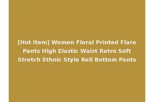 [Hot Item] Women Floral Printed Flare Pants High Elastic Waist Retro Soft Stretch Ethnic Style Bell Bottom Pants