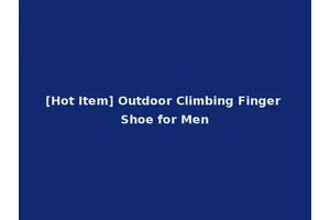 [Hot Item] Outdoor Climbing Finger Shoe for Men