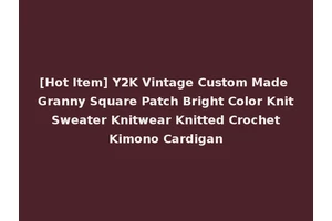 [Hot Item] Y2K Vintage Custom Made Granny Square Patch Bright Color Knit Sweater Knitwear Knitted Crochet Kimono Cardigan