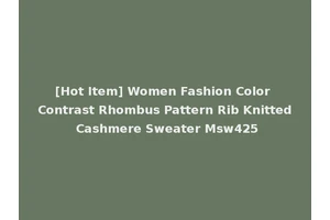[Hot Item] Women Fashion Color Contrast Rhombus Pattern Rib Knitted Cashmere Sweater Msw425