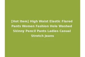 [Hot Item] High Waist Elastic Flared Pants Women Fashion Hole Washed Skinny Pencil Pants Ladies Casual Stretch Jeans