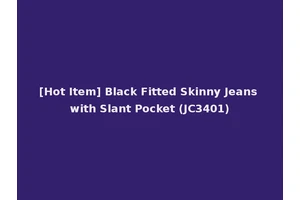 [Hot Item] Black Fitted Skinny Jeans with Slant Pocket (JC3401)