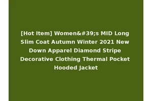 [Hot Item] Women's MID Long Slim Coat Autumn Winter 2021 New Down Apparel Diamond Stripe Decorative Clothing Thermal Pocket Hooded Jacket