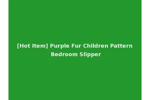[Hot Item] Purple Fur Children Pattern Bedroom Slipper