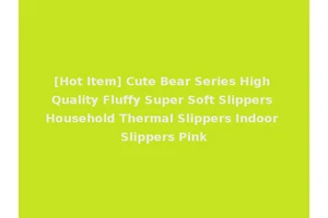 [Hot Item] Cute Bear Series High Quality Fluffy Super Soft Slippers Household Thermal Slippers Indoor Slippers Pink