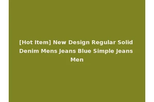 [Hot Item] New Design Regular Solid Denim Mens Jeans Blue Simple Jeans Men