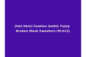 [Hot Item] Fashion Gothic Fuzzy Broken Mesh Sweaters (M-012)