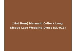 [Hot Item] Mermaid O-Neck Long Sleeve Lace Wedding Dress (SL-011)