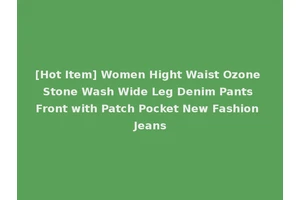 [Hot Item] Women Hight Waist Ozone Stone Wash Wide Leg Denim Pants Front with Patch Pocket New Fashion Jeans