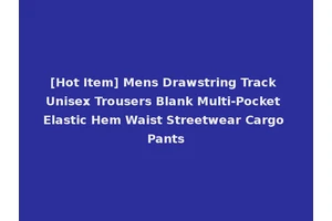 [Hot Item] Mens Drawstring Track Unisex Trousers Blank Multi-Pocket Elastic Hem Waist Streetwear Cargo Pants