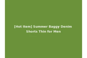[Hot Item] Summer Baggy Denim Shorts Thin for Men