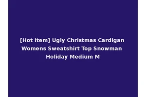 [Hot Item] Ugly Christmas Cardigan Womens Sweatshirt Top Snowman Holiday Medium M