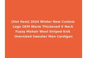 [Hot Item] 2024 Winter New Custom Logo OEM Warm Thickened V Neck Fuzzy Mohair Wool Striped Knit Oversized Sweater Men Cardigan