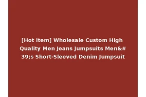 [Hot Item] Wholesale Custom High Quality Men Jeans Jumpsuits Men's Short-Sleeved Denim Jumpsuit