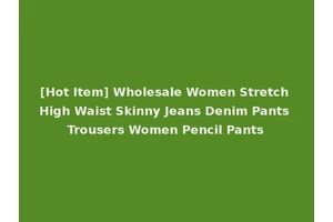 [Hot Item] Wholesale Women Stretch High Waist Skinny Jeans Denim Pants Trousers Women Pencil Pants