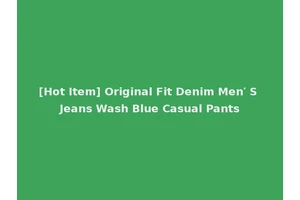 [Hot Item] Original Fit Denim Men′ S Jeans Wash Blue Casual Pants