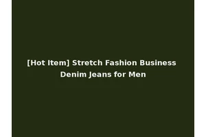 [Hot Item] Stretch Fashion Business Denim Jeans for Men
