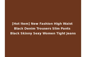 [Hot Item] New Fashion High Waist Black Denim Trousers Slim Pants Black Skinny Sexy Women Tight Jeans