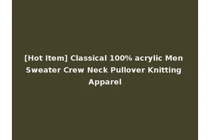 [Hot Item] Classical 100% acrylic Men Sweater Crew Neck Pullover Knitting Apparel