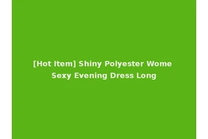 [Hot Item] Shiny Polyester Wome Sexy Evening Dress Long