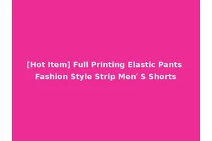 [Hot Item] Full Printing Elastic Pants Fashion Style Strip Men′ S Shorts