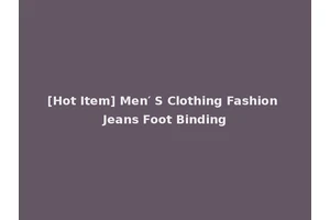 [Hot Item] Men′ S Clothing Fashion Jeans Foot Binding