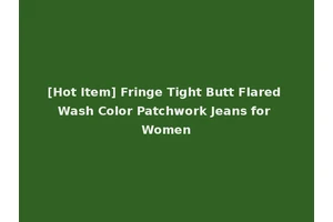 [Hot Item] Fringe Tight Butt Flared Wash Color Patchwork Jeans for Women
