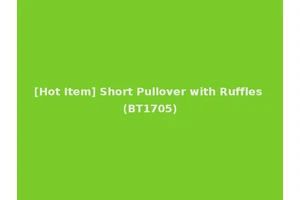 [Hot Item] Short Pullover with Ruffles (BT1705)