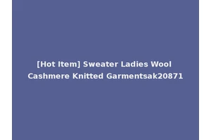 [Hot Item] Sweater Ladies Wool Cashmere Knitted Garmentsak20871
