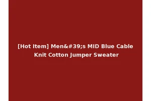 [Hot Item] Men's MID Blue Cable Knit Cotton Jumper Sweater