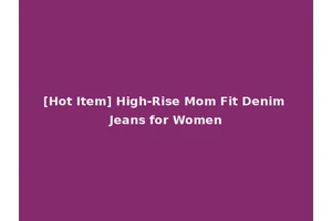 [Hot Item] High-Rise Mom Fit Denim Jeans for Women