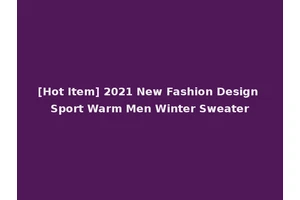 [Hot Item] 2021 New Fashion Design Sport Warm Men Winter Sweater
