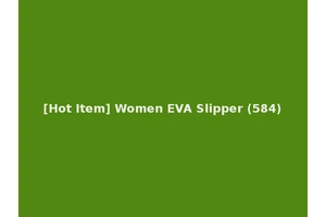 [Hot Item] Women EVA Slipper (584)