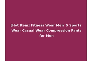 [Hot Item] Fitness Wear Men′ S Sports Wear Casual Wear Compression Pants for Men