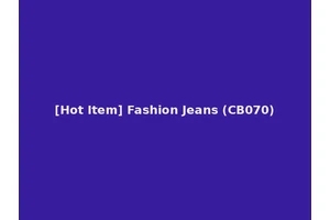 [Hot Item] Fashion Jeans (CB070)