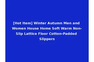 [Hot Item] Winter Autumn Men and Women House Home Soft Warm Non-Slip Lattice Floor Cotton-Padded Slippers