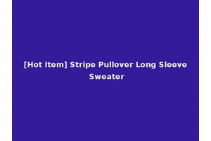 [Hot Item] Stripe Pullover Long Sleeve Sweater