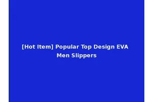 [Hot Item] Popular Top Design EVA Men Slippers