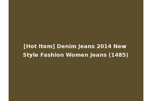 [Hot Item] Denim Jeans 2014 New Style Fashion Women Jeans (1485)