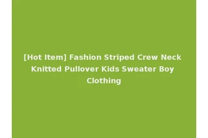 [Hot Item] Fashion Striped Crew Neck Knitted Pullover Kids Sweater Boy Clothing