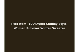 [Hot Item] 100%Wool Chunky Style Women Pullover Winter Sweater