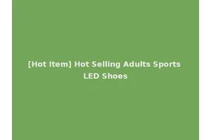 [Hot Item] Hot Selling Adults Sports LED Shoes