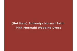 [Hot Item] Aoliweiya Normal Satin Pink Mermaid Wedding Dress