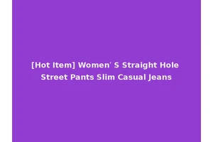 [Hot Item] Women′ S Straight Hole Street Pants Slim Casual Jeans